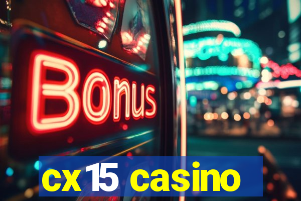 cx15 casino